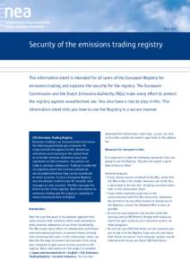 AprilSecurity of the emissions trading registry This information sheet is intended for all users of the European Registry for emissions trading and explains the security for the registry. The European