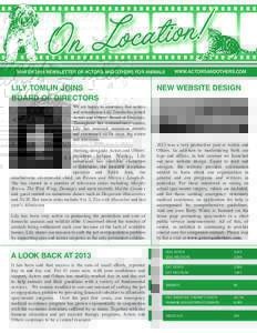 WINTER 2014 NEWSLETTER OF ACTORS AND OTHERS FOR ANIMALS  LILY TOMLIN JOINS BOARD OF DIRECTORS  We are happy to announce that actress