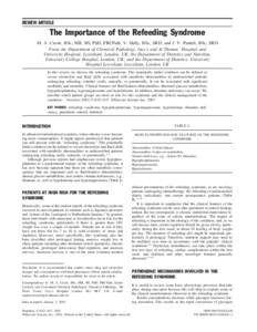 REVIEW ARTICLE  The Importance of the Refeeding Syndrome M. A. Crook, BSc, MB, BS, PhD, FRCPath, V. Hally, BSc, SRD, and J. V. Panteli, BSc, SRD From the Department of Chemical Pathology, Guy’s and St Thomas’ Hospita