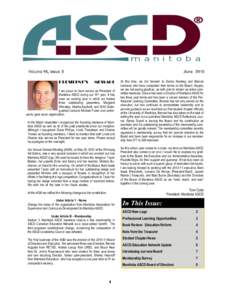 Volume 16, Issue 3  June 2010 In the March newsletter I recognized the founding members of Manitoba ASCD as well as all of the past presidents since our inception. Although I recognized Diane Phillips, Linda Thorlakson a