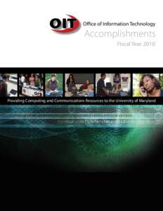 Office of Information Technology  Accomplishments Fiscal Year[removed]Providing Computing and Communications Resources to the University of Maryland