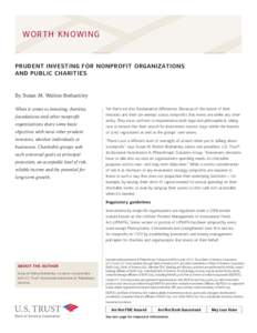 WORTH KNOWING  PRUDENT INVESTING FOR NONPROFIT ORGANIZATIONS AND PUBLIC CHARITIES  By Susan M. Walton-Bothamley