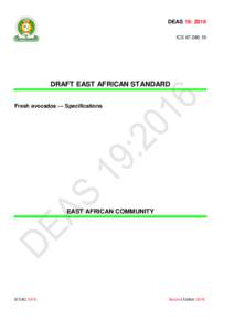 DEAS 19: 2016 ICSDRAFT EAST AFRICAN STANDARD Fresh avocados — Specifications