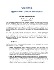 Chapter 2: Approaches to Travelers’ Philanthropy Overview of Various Models By Martha Honey, Ph.D. Co-Director, CREST This chapter features fifteen case studies by leading companies and organizations involved in