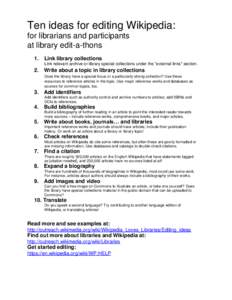 Ten ideas for editing Wikipedia: for librarians and participants at library edit-a-thons 1.  Link library collections