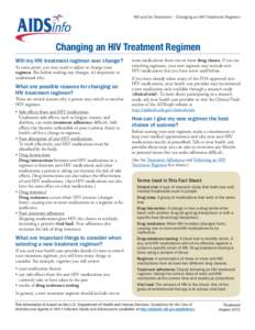 HIV and Its Treatment – Changing an HIV Treatment Regimen Changing an HIV Treatment Regimen  Will my HIV treatment regimen ever change?