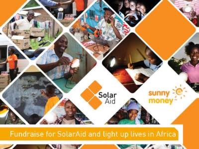 SolarAid needs you!  We believe that universal access to renewable energy is the best way to alleviate poverty and combat climate change.