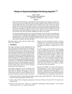 Wiretap: An Experimental Multiple-Path Routing Algorithm1,2,3 David L. Mills Electrical Engineering Department University of Delaware Abstract This paper introduces Wiretap, an experimental routing algorithm which comput