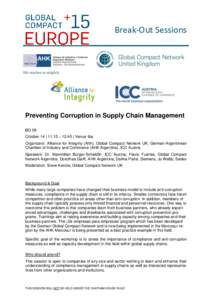 Break-Out Sessions  Preventing Corruption in Supply Chain Management BO 09 October 14 | 11:15 – 12:45 | Venue tba Organizers: Alliance for Integrity (AfIn), Global Compact Network UK, German-Argentinean