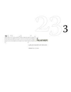 a place for nonprofit sector discussion volume 23 • [removed] volume 23 • [removed]The Philanthropist/le philanthrope