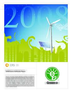 2008 Green‑e Verification Report Green‑e® is the nation’s leading independent certification and verification program for renewable energy and greenhouse gas emission reductions in the voluntary market. There are t