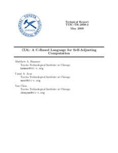 Technical Report TTIC-TRMay 2009 CEAL: A C-Based Language for Self-Adjusting Computation