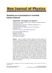 New Journal of Physics The open–access journal for physics Spreading out of perturbations in reversible reaction networks Sergei Maslov1 , Kim Sneppen2 and I Ispolatov3,4