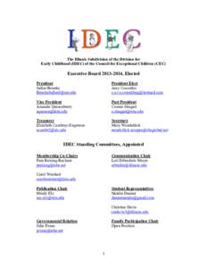 The Illinois Subdivision of the Division for Early Childhood (IDEC) of the Council for Exceptional Children (CEC) Executive Board[removed], Elected President Sallee Beneke