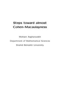 Steps toward almost Cohen-Macaulayness Mohsen Asgharzadeh Department of Mathematical Sciences Shahid Beheshti University