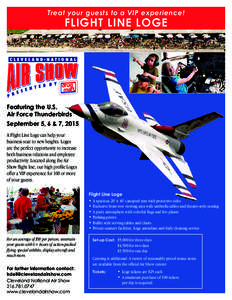 Treat your guests to a VIP experience!  FLIGHT LINE LOGE Featuring the U.S. Air Force Thunderbirds