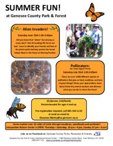 SUMMER FUN! at Genesee County Park & Forest Alien Invaders! Saturday June 25th 1:30-2:45pm Did you know that 