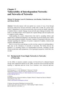Chapter 5  Vulnerability of Interdependent Networks and Networks of Networks Michael M. Danziger, Louis M. Shekhtman, Amir Bashan, Yehiel Berezin, and Shlomo Havlin