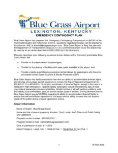 EMERGENCY CONTINGENCY PLAN Blue Grass Airport has prepared this Emergency Contingency Plan pursuant to §42301 of the FAA Modernization and Reform Act ofQuestions regarding this plan can be directed to Scott Lante