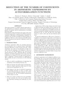 REDUCTION OF THE NUMBER OF COEFFICIENTS IN ARITHMETIC EXPRESSIONS BY AUTOCORRELATION FUNCTIONS Radomir S. Stankovi´c, Mark G. Karpovsky1 , Jaakko T. Astola2 Dept. of Computer Science, Faculty of Electronics, Beogradska 