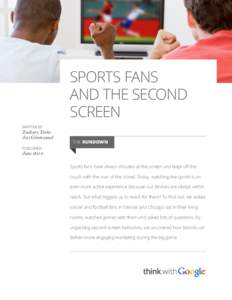 SPORTS FANS AND THE SECOND SCREEN WRITTEN BY  Zachary Yorke