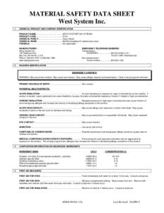 MATERIAL SAFETY DATA SHEET West System Inc. 1. CHEMICAL PRODUCT AND COMPANY IDENTIFICATION PRODUCT NAME:............................................. WEST SYSTEM® SIX10® RESIN