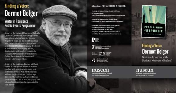 Finding a Voice:  Dermot Bolger Writer in Residence Public Events Programme As part of the National Museum of Ireland’s