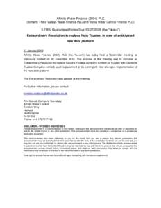 Affinity Water FinancePLC (formerly Three Valleys Water Finance PLC and Veolia Water Central Finance PLC% Guaranteed Notes Duethe “Notes”) Extraordinary Resolution to replace Note Trustee,