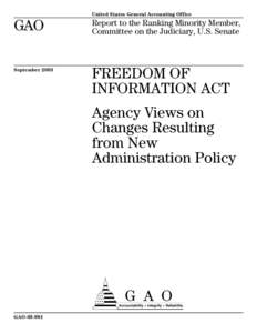 GAO, Freedom of Information Act: Agency Views on Changes Resulting from New Administration Policy