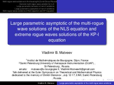 Multi-rogue wave solutions to the focusing NLS and Gross-Pitaevskii equation General multi-rogue wave solution for n=3 Large parametric behavior of rank 3 solutions Large parametric asymptotic of rank 4 solutions Multi-r