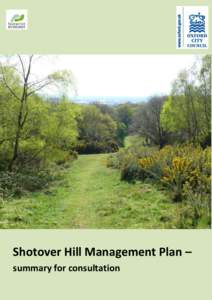 Shotover Hill Management Plan – summary for consultation Oxford City Council, encouraged and supported by Natural England, has embarked on the development of a new management plan for Shotover Hill Country Park and ha