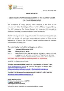 Date: 21 NovemberMEDIA ADVISORY MEDIA BRIEFING FOR THE ANNOUNCEMENT OF THE DRAFT IRP AND IEP FOR PUBLIC CONSULTATION
