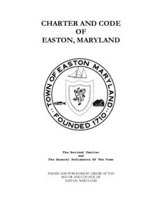 CHARTER AND CODE OF EASTON, MARYLAND The Revised Charter and