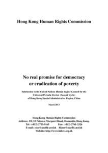 Hong Kong Human Rights Commission  No real promise for democracy or eradication of poverty Submission to the United Nations Human Rights Council for the Universal Periodic Review (Second Cycle)