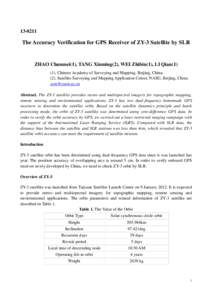 [removed]The Accuracy Verification for GPS Receiver of ZY-3 Satellite by SLR ZHAO Chunmei(1), TANG Xinming(2), WEI Zhibin(1), LI Qian[removed]Chinese Academy of Surveying and Mapping, Beijing, China;