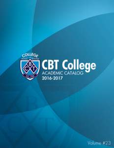 •	 CBT Catalog •	 Effective Date:   College of Business & Technology is owned and operated by: