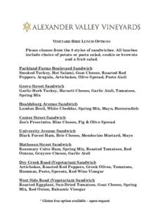 VINEYARD HIKE LUNCH OPTIONS Please choose from the 8 styles of sandwiches. All lunches include choice of potato or pasta salad, cookie or brownie and a fruit salad. Parkland Farms Boulevard Sandwich Smoked Turkey, Hot Sa