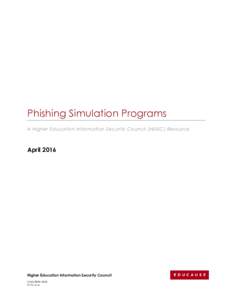 Phishing Simulation Programs A Higher Education Information Security Council (HEISC) Resource AprilHigher Education Information Security Council
