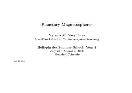 1  Planetary Magnetospheres Vytenis M. Vasyli¯ unas Max-Planck-Institut f¨