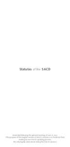 Statutes of the S A C D  Amended following the general meeting of June 21, 2012 (The purpose of this English version of SACD’s statutes is to facilitate their reading by non-French speaking persons, the only legally va