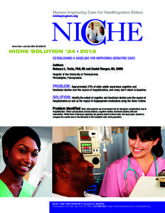 Nurses Improving Care for Healthsystem Elders nicheprogram.org Series Editor: Linda Bub, MSN, RN, GCNS-BC  NICHE SOLUTION #34 • 2013
