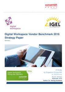 Digital Workspace Vendor Benchmark 2016 Strategy Paper Germany A Study by Experton Group AG