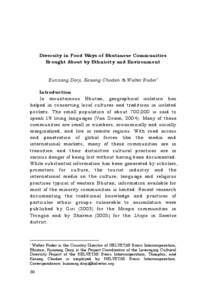 Diversity in Food Ways of Bhutanese Communities Brought About by Ethnicity and Environment Kunzang Dorji, Kesang Choden & Walter Roder* Introduction In mountainous Bhutan, geographical isolation has