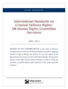 CASE DIGESTS  International Standards on Criminal Defence Rights: UN Human Rights Committee Decisions