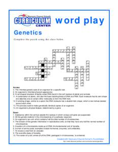 word play Genetics Complete the puzzle using the clues below. 1 3