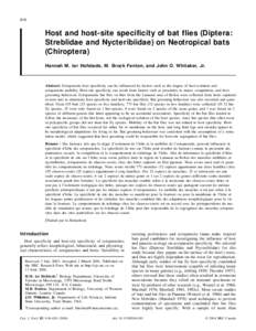 616  Host and host-site specificity of bat flies (Diptera: Streblidae and Nycteribiidae) on Neotropical bats (Chiroptera) Hannah M. ter Hofstede, M. Brock Fenton, and John O. Whitaker, Jr.