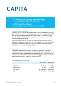 CF Woodford Equity Income Fund A sub-fund of CF Woodford Investment Fund ACD’s Annual Short Report for the period from 2 June 2014 to 31 December 2014