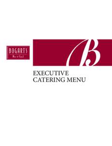 EXECUTIVE CATERING MENU BOGART’S CONTINENTAL  Assorted bagels, muffins and pastries