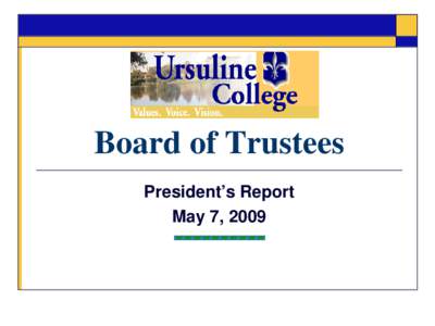 Board of Trustees President’s Report May 7, 2009 Strategic Thinking and Planning 