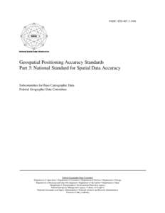 FGDC-STDGeospatial Positioning Accuracy Standards Part 3: National Standard for Spatial Data Accuracy  Subcommittee for Base Cartographic Data